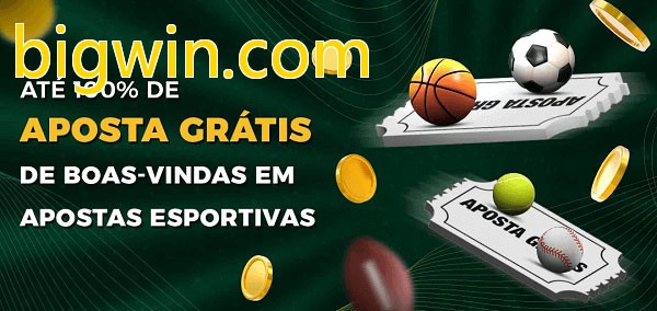 bigwin.combet Ate 100% de Aposta Gratis